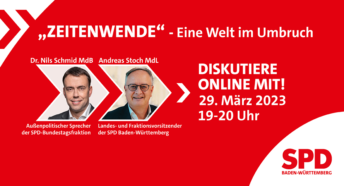 Online-Veranstaltung "ZEITENWENDE - Eine Welt im Umbruch" mit Dr. Nils Schmid MdB und Andreas Stoch Mdl am 29. März 2023 von 19 bis 20 Uhr