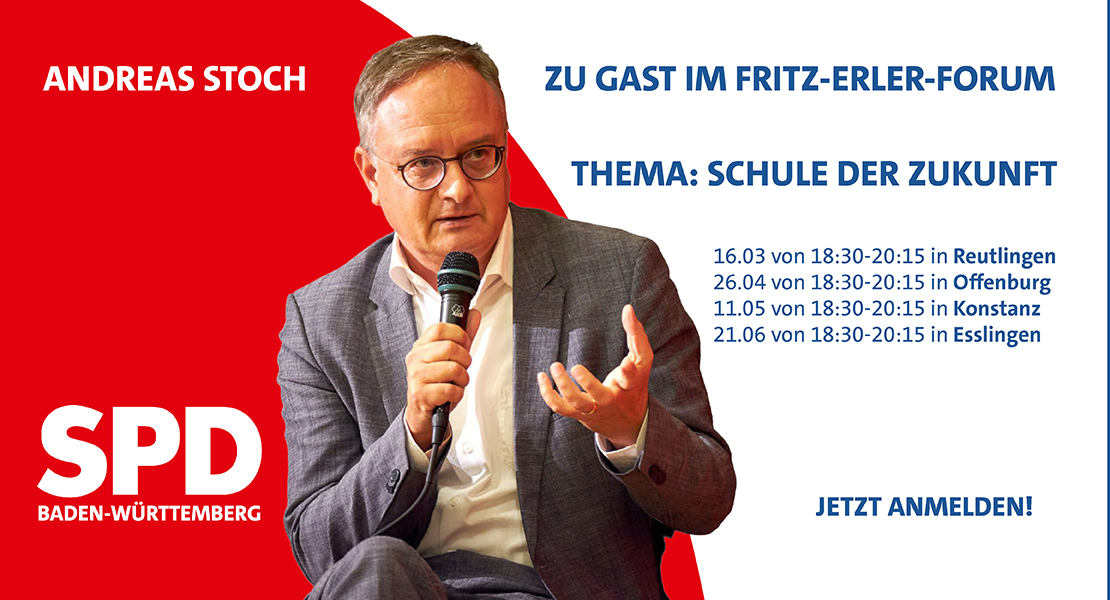 Andreas Stoch zu Gast im Fritz-Erler-Forum, Thema: Schule der Zukunft. 16.3. von 18:30-20:15 Uhr in Reutlingen, 26.4. von 18:30-20:15 Uhr in Offenburg, 11.5. von 18:30-20:15 Uhr in Konstanz, 21.6. von 18:30-20:15 Uhr in Esslingen